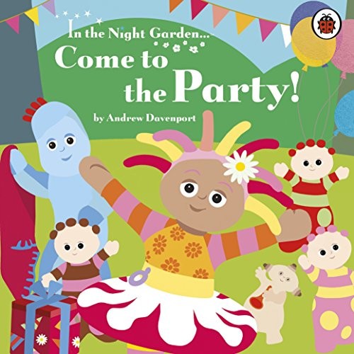 The night garden - in, come